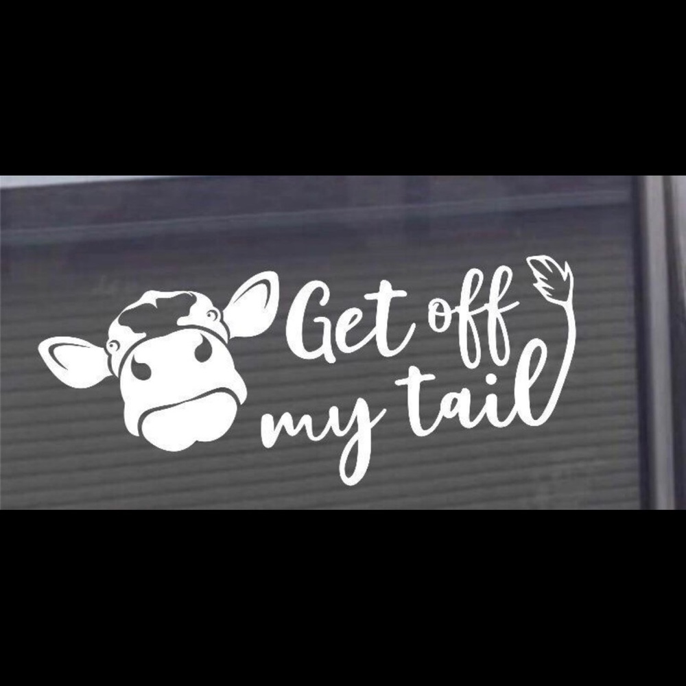get off my tail car decal